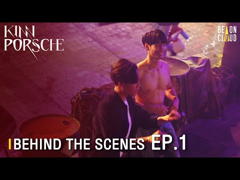 Behind The Scenes :  KinnPorsche The Series EP.1