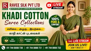 LIVE TODAY - KHADI COTTON SAREE | LINEN COTTON | RAVEE SILK PVT LTD | ELAMPILLAI & COIMBATORE screenshot 5