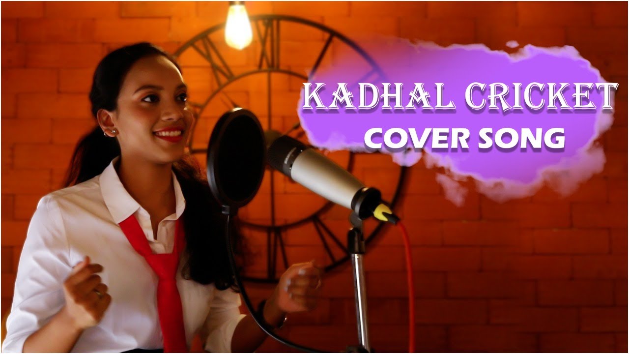 Kadhal Cricket/ Let Me Love You (Mashup Cover) Akshitha Selvaraj YouTube