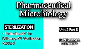 EVALUATION OF EFFICIENCY OF STERILIZATION | D | F | Z | UNIT-2 | MICROBIOLOGY | 3RD SEM | B PHARM