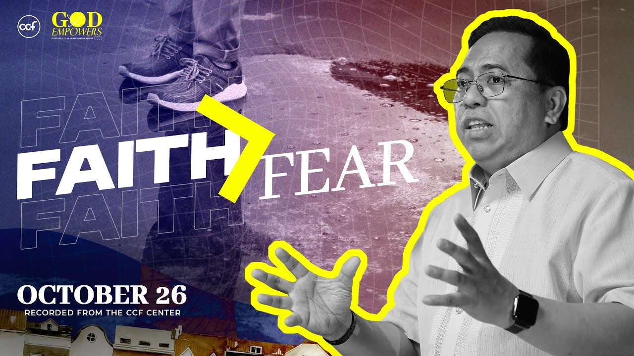 Turn Your Fear into Faith | Bong Saquing | October 26, 2025