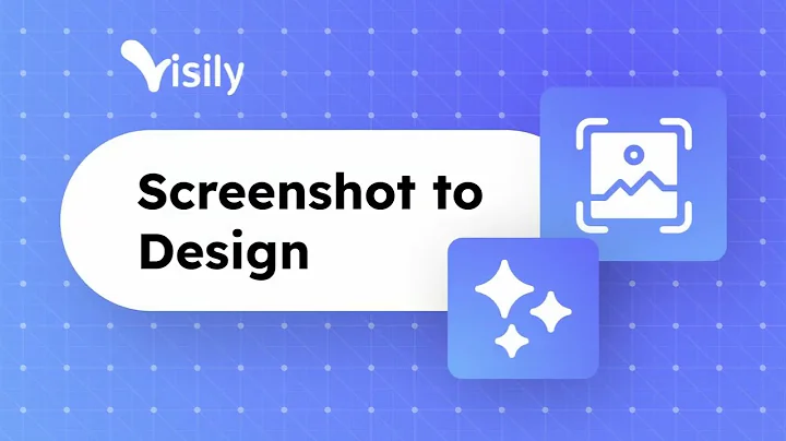 Mastering Screenshot-to-Design with Visily: A Step-by-Step Guide