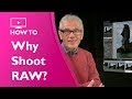 Why shoot RAW?