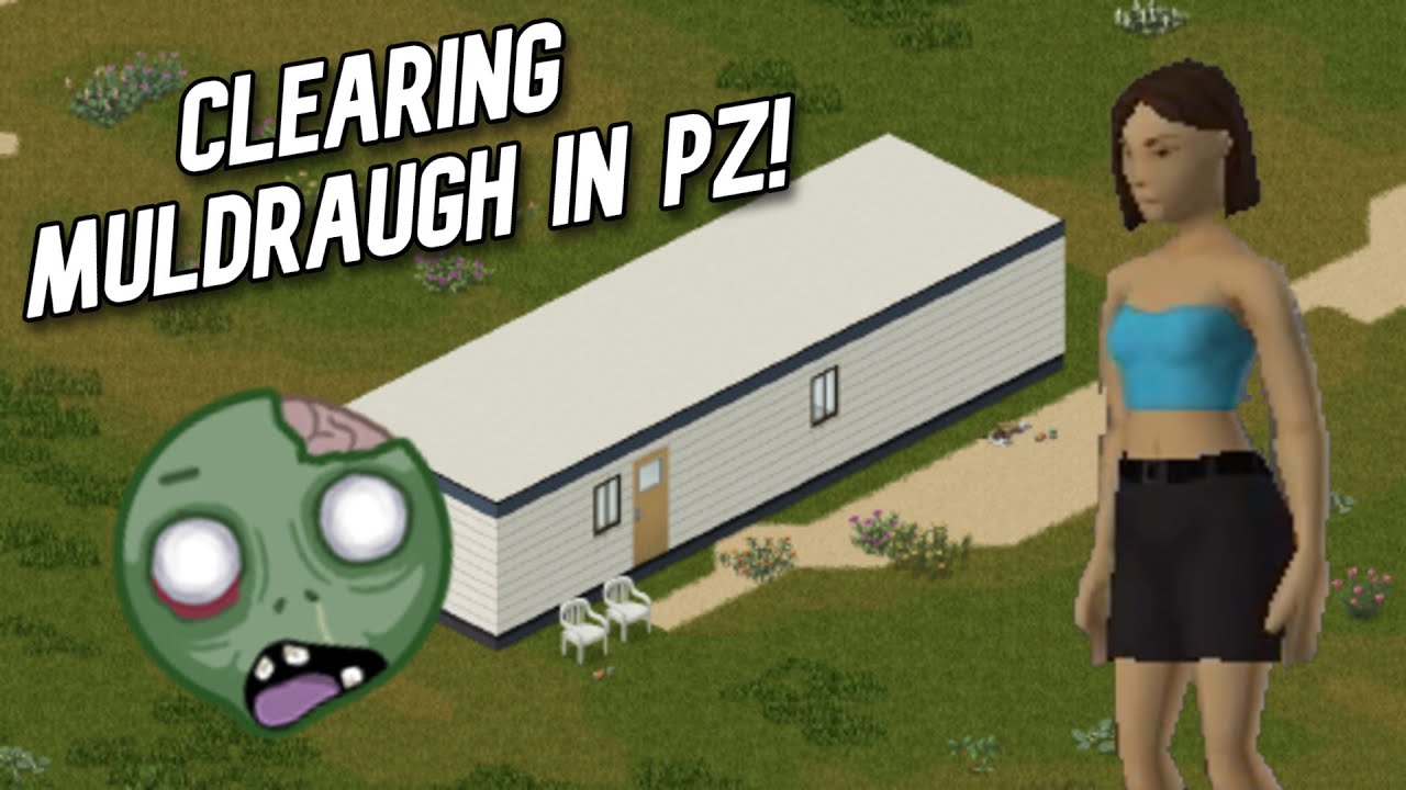 Clearing the Trailer Park at Muldraugh in Project Zomboid