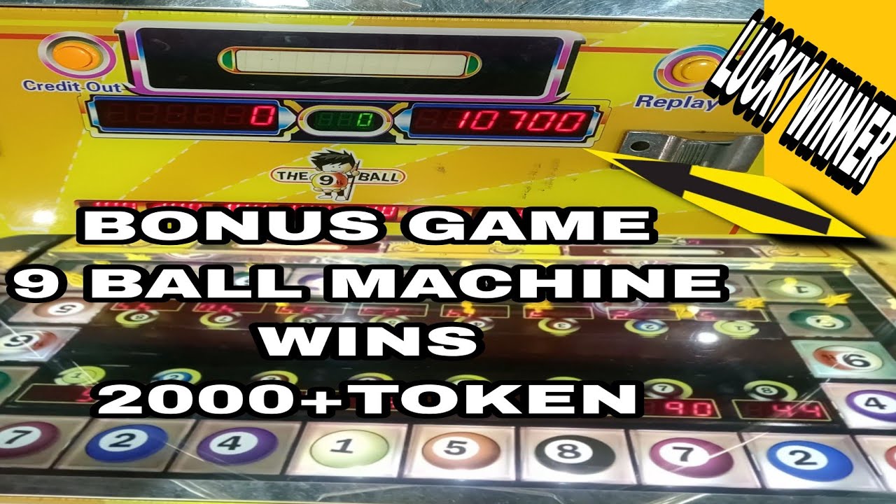 9 BALL TOKEN MACHINE -BONUS GAME ROUND WIN 3000+ TOKEN X2 PRICE | BONUS ...