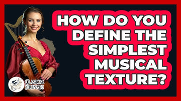 How Do You Define The Simplest Musical Texture?