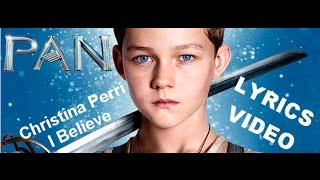 Pan - Christina Perri -  I Believe (LYRICS)