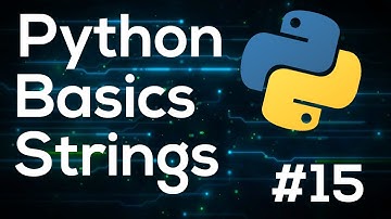Strings - Python Programming Basics For Beginners #15