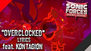Overclocked (feat. KØNTAGIØN) | OFFICIAL LYRICS VIDEO - Sonic Forces Overclocked OST