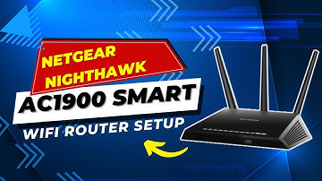Netgear Nighthawk AC1900 Smart WiFi router Setup