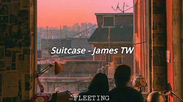 Suitcase - James TW (Lyrics Sub. Español)