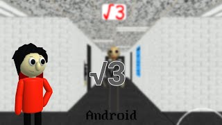 √3 Android port | Baldi's Basics Mod