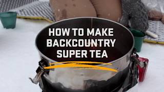 NOLS | How to Make Backcountry Super Tea