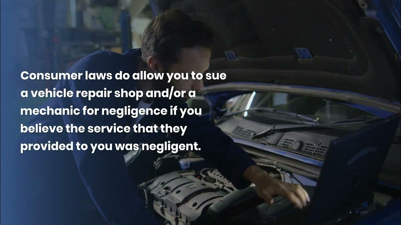 Can You Sue A Mechanic For Negligence? YouTube