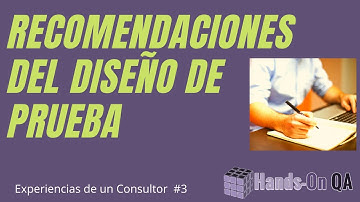 Recomendaciones del diseño de prueba, Hands-on QA, VEDUC-3.