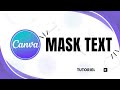 How to Mask Text in Canva
