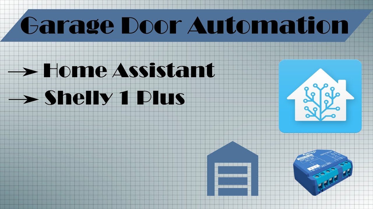 Garage Door Automation with Home Assistant and Shelly 1 Plus YouTube