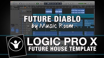 Future House - Logic Pro X Template - Future Diablo by Music Room