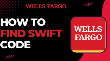 How To Find Wells Fargo Swift Code !
