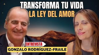 “TRANSFORMA TU VIDA: LA LEY DEL AMOR” GONZALO RODRÍGUEZ-FRAILE