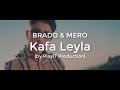 Brado Feat Mero Kafa Leyla LYRICS