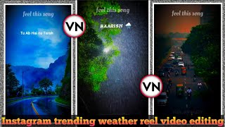 Trending Weather Reel Editing se | Viral Instagram Video Effects Tutorial 🌧️✨