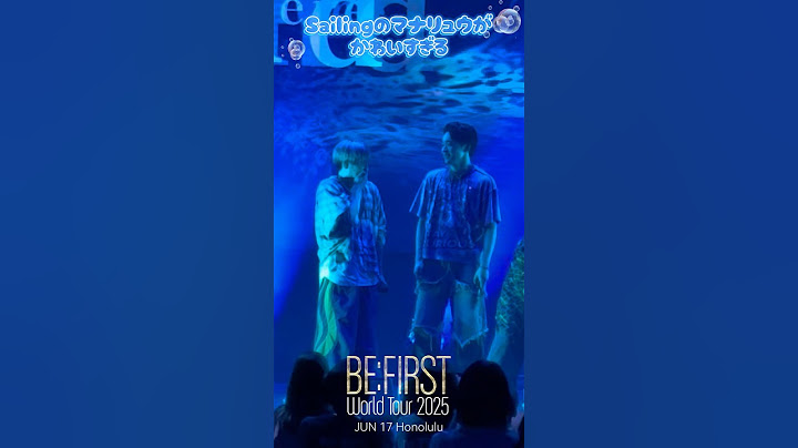 【BE:FIRST】Sailingのマナリュウがかわいすぎる🫧 -World Tour 2025 Honolulu- #BEFIRST #BF_WORLDTOUR2025