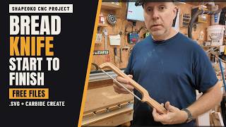 How to make a Bread Knife on a CNC | FREE SVG & Carbide Create Files