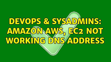 DevOps & SysAdmins: amazon aws, ec2 not working DNS address (2 Solutions!!)