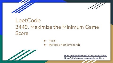 【每日一题】LeetCode 3449. Maximize the Minimum Game Score