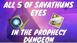 ALL 5 OF SAVATHÛN’S EYES IN THE PROPHECY DUNGEON - HIVE-GOD OPTOMETRIST TRIUMPH GUIDE - DESTINY 2