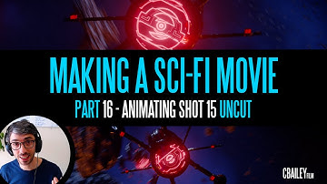 Making A Sci-Fi Short Film -  Part 16