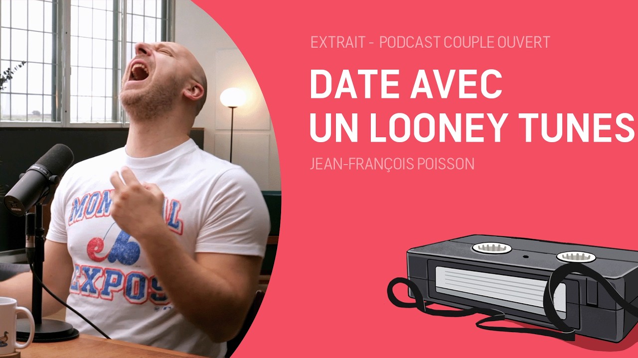 Couple Ouvert Date - Date avec un Looney Tunes (lue avec Jean-François Poisson)