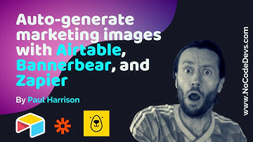 Auto-generate marketing images with Airtable, Bannerbear, and Zapier