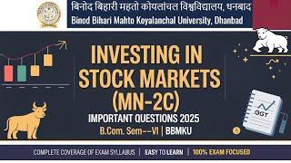 📘 Investing in Stock Markets (MN-2C) | B.Com. Semester VI | BBMKU Important Questions 2025 |