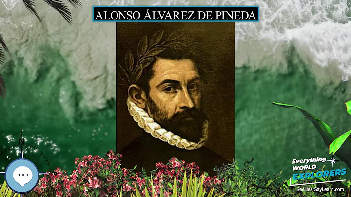 Alonso lvarez de Pineda  WORLD EXPLORERS