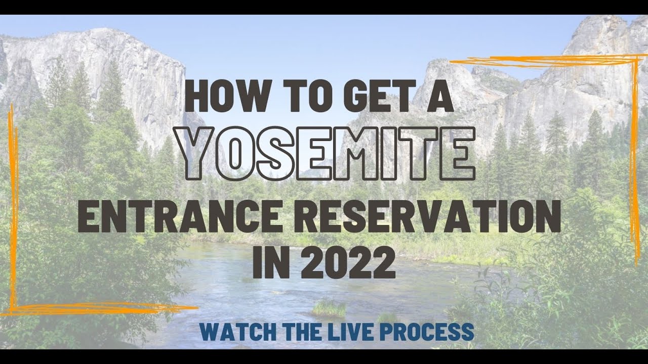 How To Get A Yosemite Entrance Reservation In 2022