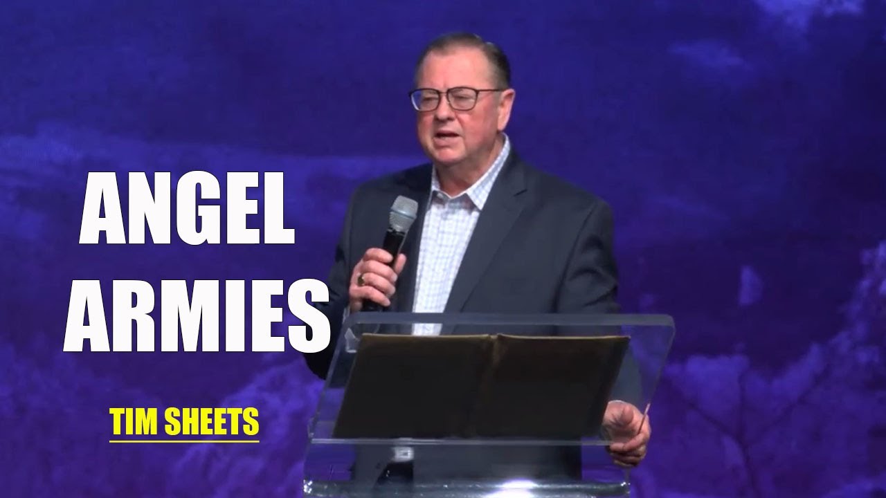 Tim Sheets 2020 (Jun 22) ANGEL ARMIES Tim Sheets Prophecy 2020