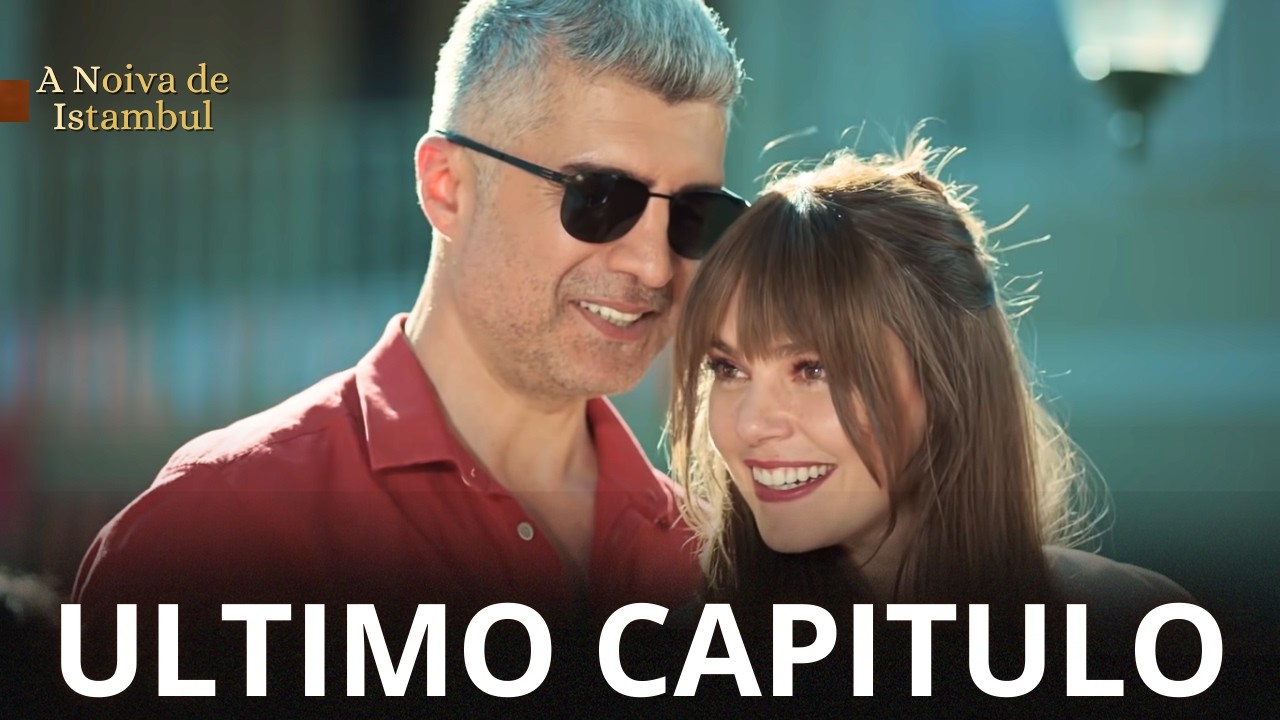 A Noiva de Istambul ULTIMO CAPITULO (Dublado em Português) - YouTube