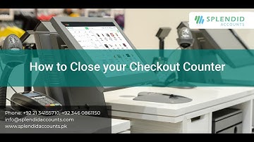 How to Close your Checkout Counter in Splendid Accounts
