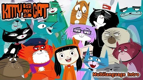 Kitty is not a Cat | Multilanguage Intro |