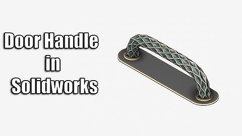 Door Handle in SolidWorks – Beginner 3D CAD Tutorial (SolidWorks Part Design)