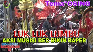 LUK LUK LUMBU-BEC 2022,Tema osing-feat SUNAN KENDANG DKK