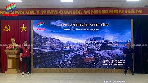 Video lắp đặt màn hình LED P4 trong nhà tại Công an huyện An Dương