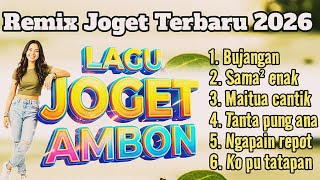 Lagu Joget Ambon Remix - Terbaru 2026 - @PANTLUB 