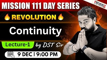 "Mission 111 Series || Continuity || JEE 2026 || Lec-1 || DST Sir "