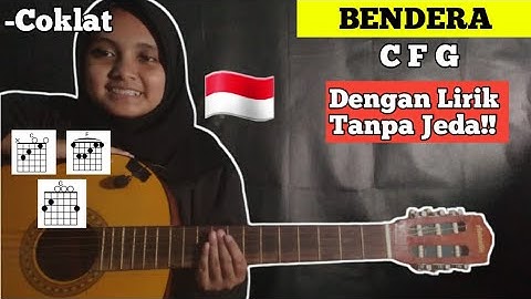 (Kunci gitar dan Lirik)BENDERA-Coklat||Tutorial chord mudah tanpa jeda