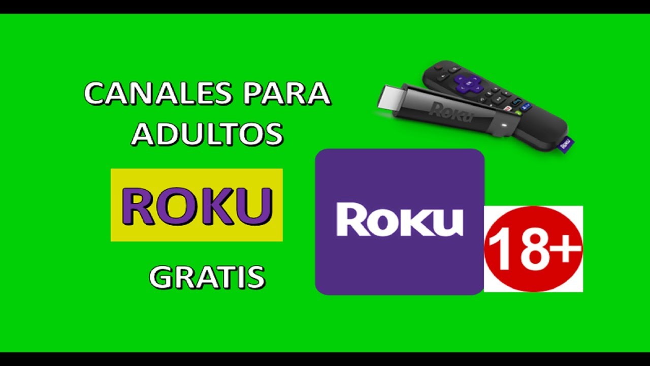 Como agregar estos canales para adultos en Roku - YouTube
