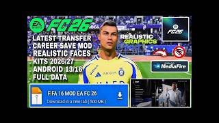 NEW MOD FC26 APK OBB DATA OFFLINE GRAPHICS PS5 MENU FIFA 16 MOD FC26 MOBILE ANDROID 11-16 2GB RAM