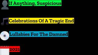 If Anything, Suspicious - Celebrations Of A Tragic End